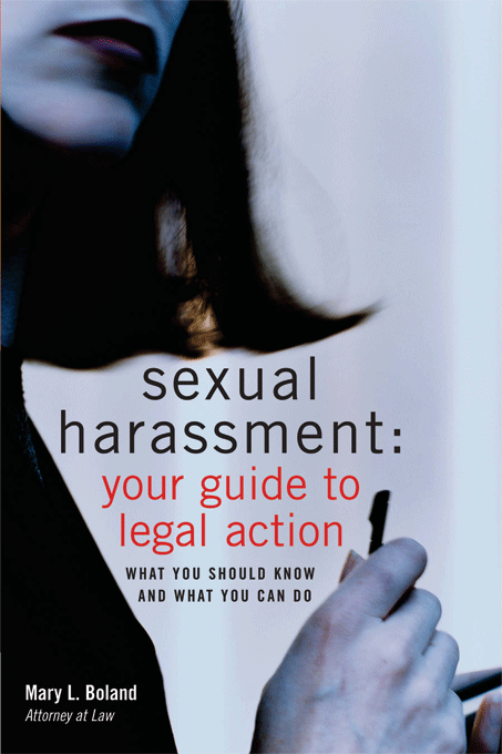 Title details for Sexual Harassment: Your Guide to Legal Action (current for any state) by Mary L. Boland, Attorney at Law - Available